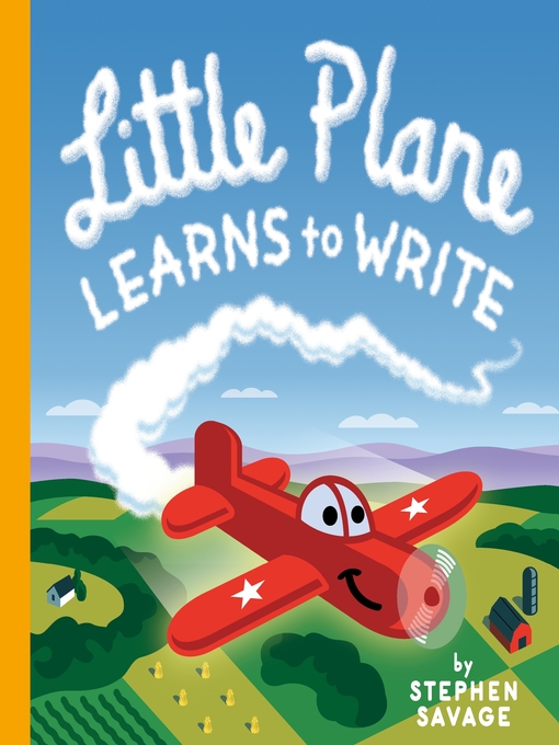 Title details for Little Plane Learns to Write by Stephen Savage - Wait list